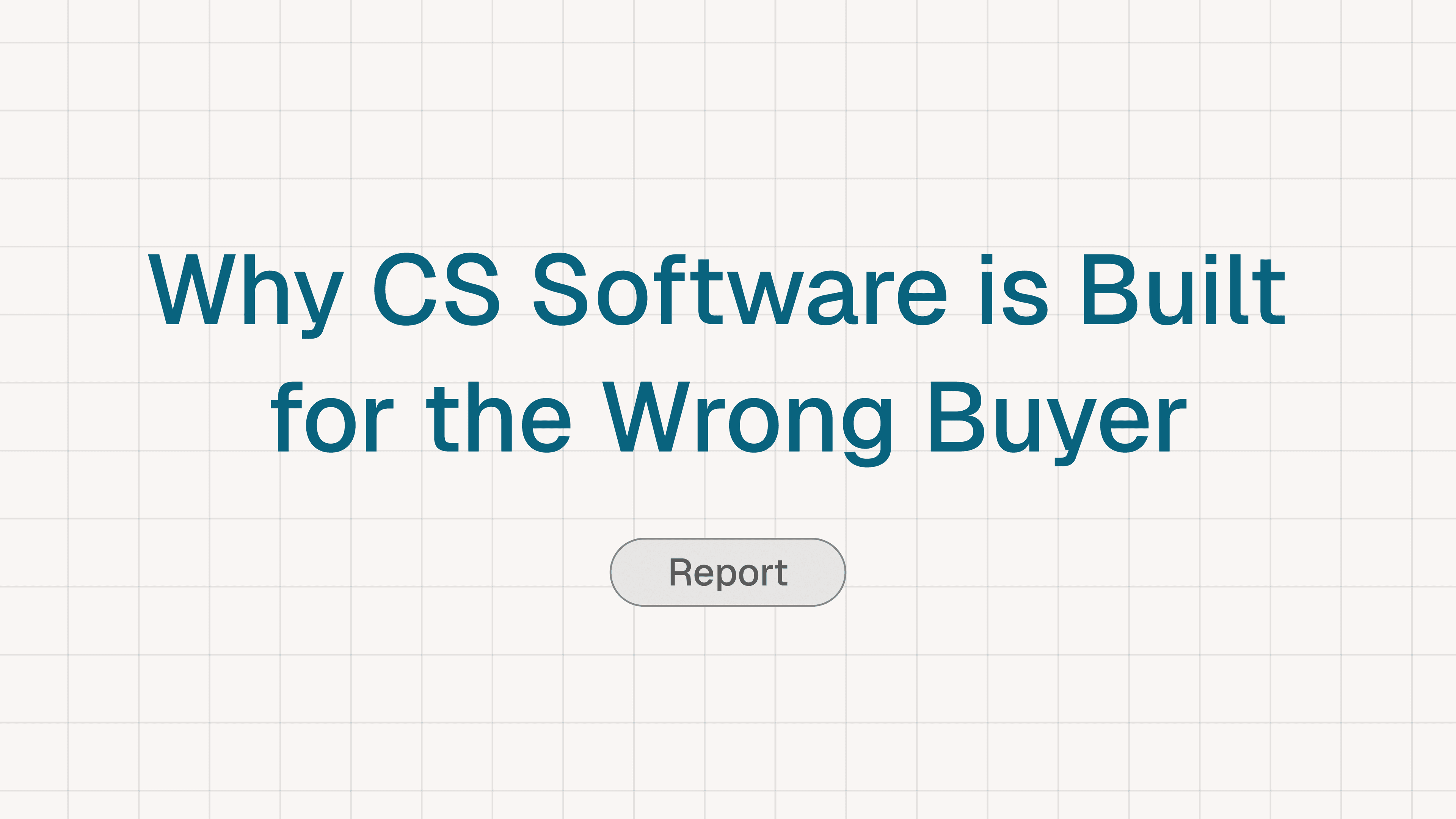 Why Customer Support Software Is Still Built for the Wrong Buyer